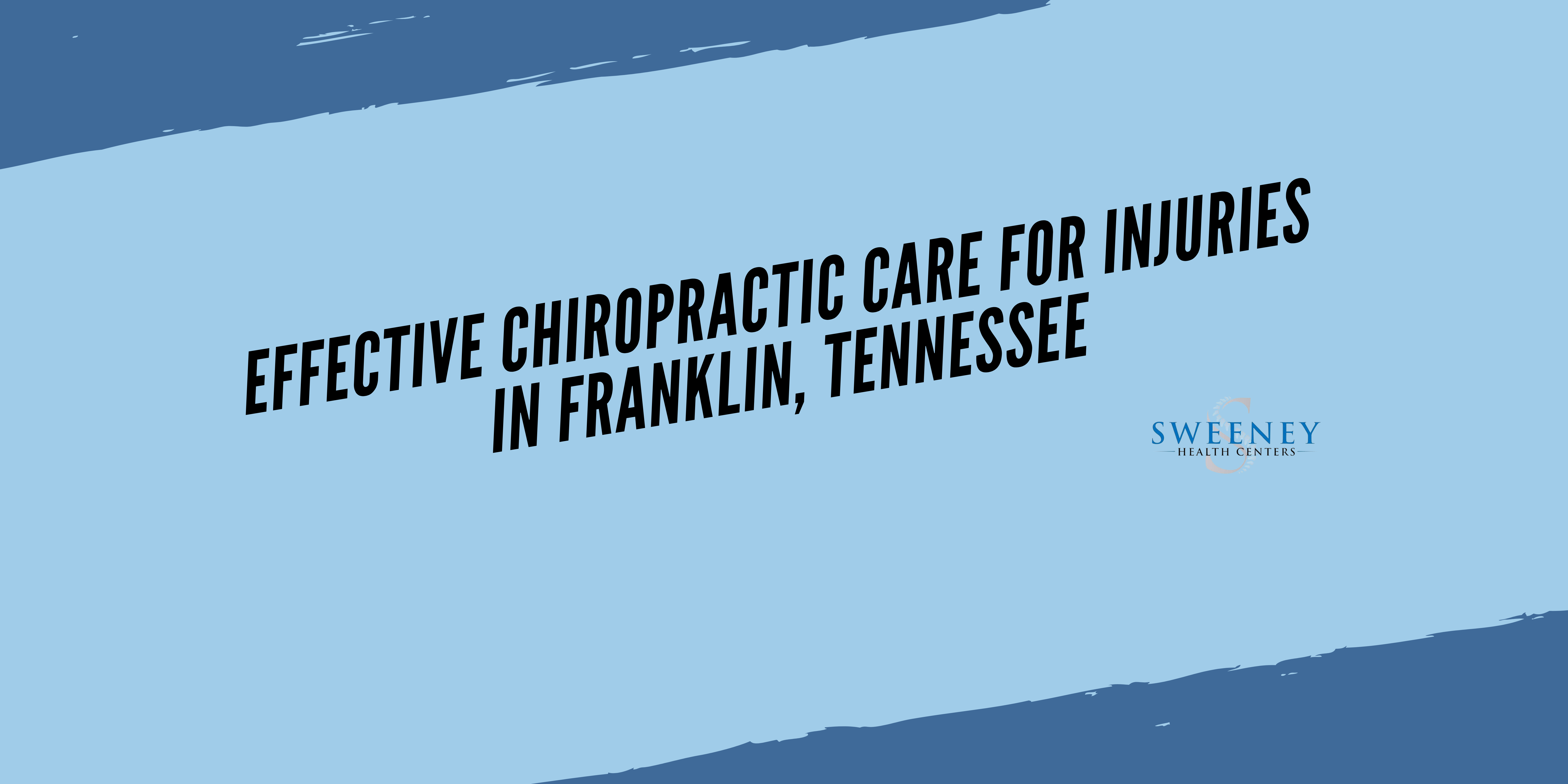 Effective Chiropractic Care for Injuries in Franklin, Tennessee