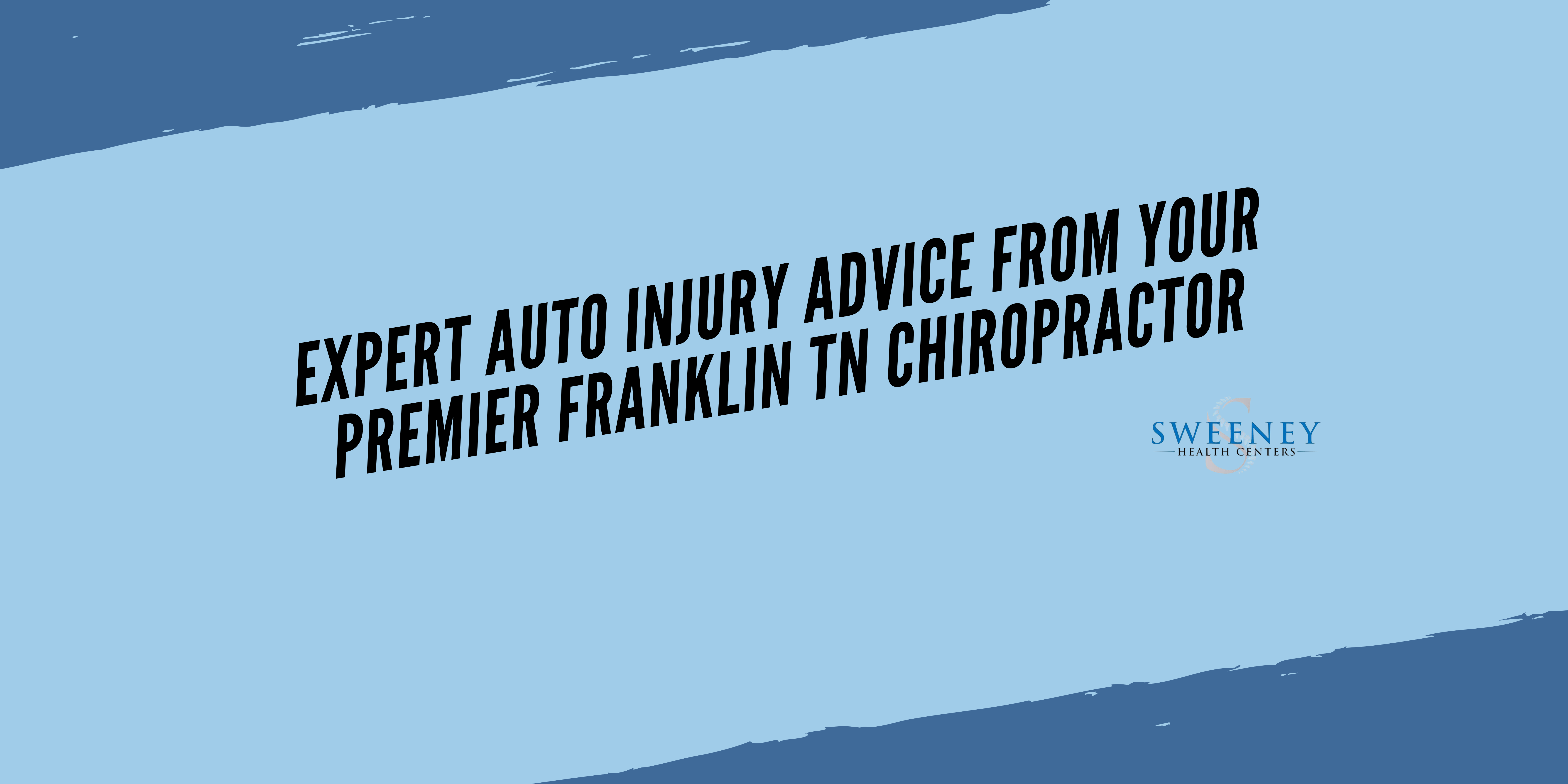 Expert Auto Injury Advice from Your Premier Franklin TN Chiropractor