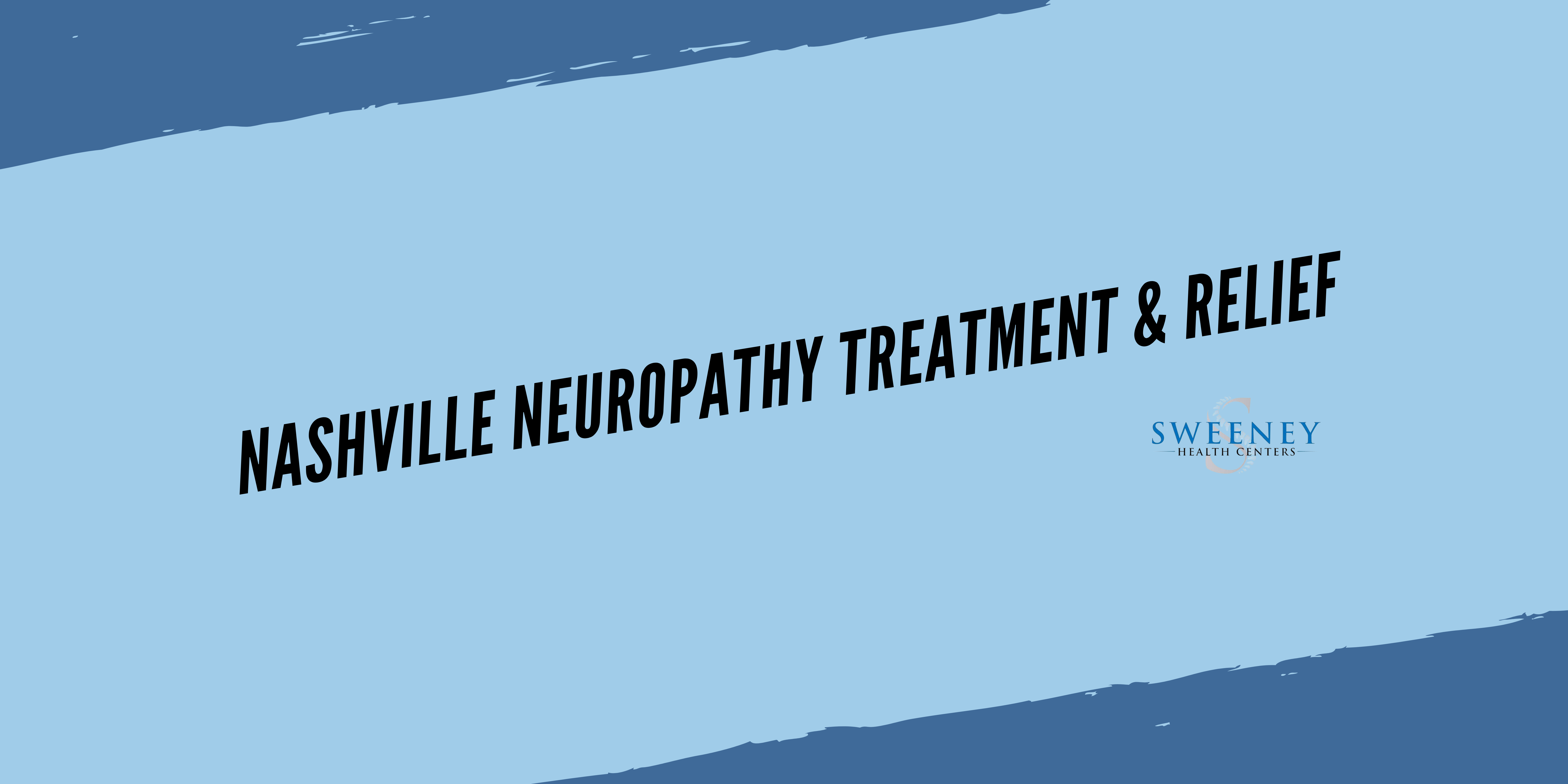 Nashville Neuropathy Treatment & Relief