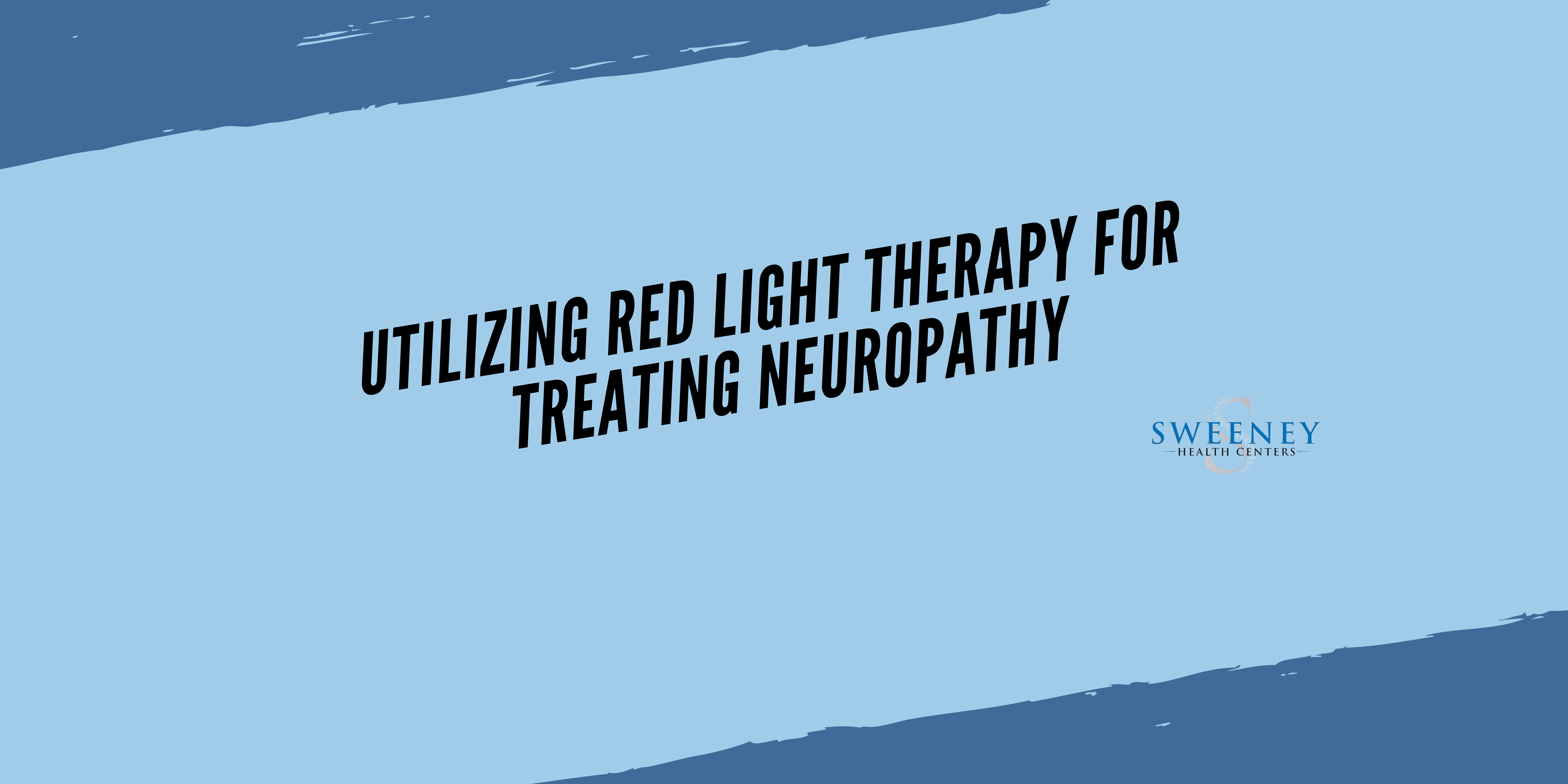 Utilizing Red Light Therapy For Treating Neuropathy - Sweeney Health Centers Located in Franklin, Tennessee