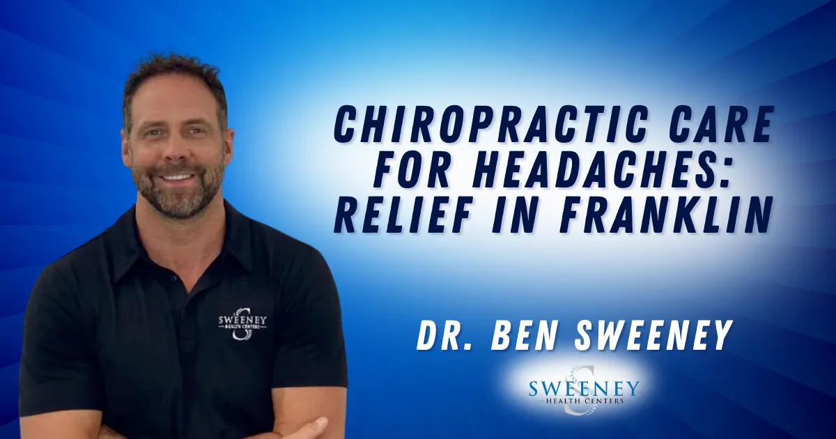 Are you tired of living with persistent headaches that disrupt your daily life? At Sweeney Health Centers, we specialize in providing effective chiropractic for headaches in Franklin, helping our patients find long-lasting relief. Discover how our expert team can help you alleviate headache pain and improve your overall quality of life.