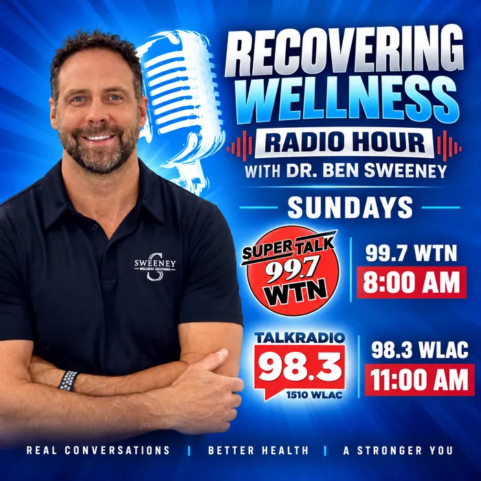 Recovering Wellness Radio Hour with Dr. Ben Sweeney — Sundays on 99.7 WTN and 98.3 WLAC